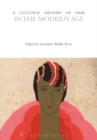 A Cultural History of Hair in the Modern Age - eBook