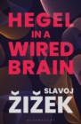 Hegel in A Wired Brain - Book