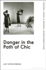 Danger in the Path of Chic : Violence in Fashion between the Wars - eBook
