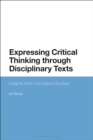 Expressing Critical Thinking through Disciplinary Texts : Insights from Five Genre Studies - eBook