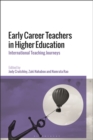 Early Career Teachers in Higher Education : International Teaching Journeys - eBook
