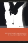 Becoming Queer and Religious in Malaysia and Singapore - eBook