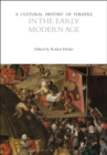 A Cultural History of Theatre in the Early Modern Age - eBook