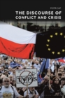 The Discourse of Conflict and Crisis : Poland s Political Rhetoric in the European Perspective - eBook
