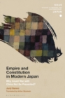 Empire and Constitution in Modern Japan : Why Could War with China Not Be Prevented? - eBook