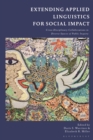 Extending Applied Linguistics for Social Impact : Cross-Disciplinary Collaborations in Diverse Spaces of Public Inquiry - eBook