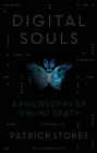 Digital Souls : A Philosophy of Online Death - eBook