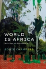 World is Africa : Writings on Diaspora Art - eBook