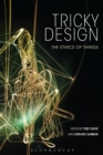 Tricky Design : The Ethics of Things - Book