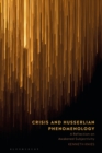 Crisis and Husserlian Phenomenology : A Reflection on Awakened Subjectivity - eBook