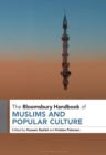 The Bloomsbury Handbook of Muslims and Popular Culture - eBook