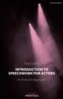 Introduction to Speechwork for Actors : An Inclusive Approach - eBook