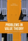 Problems in Value Theory : An Introduction to Contemporary Debates - Book