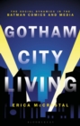Gotham City Living : The Social Dynamics in the Batman Comics and Media - eBook