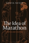 The Idea of Marathon : Battle and Culture - Book