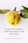 Food Information, Communication and Education : Eating Knowledge - eBook