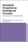 International Perspectives on Knowledge and Curriculum : Epistemic Quality across School Subjects - eBook
