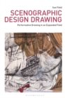 Scenographic Design Drawing : Performative Drawing in an Expanded Field - eBook