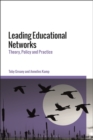 Leading Educational Networks : Theory, Policy and Practice - eBook