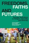 Freedoms, Faiths and Futures : Teenage Australians on Religion, Sexuality and Diversity - eBook