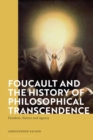 Foucault and the History of Philosophical Transcendence : Freedom, Nature and Agency - Book