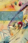 Prehistoric Pictures and American Modernism : Abstract Art at MoMA 1937-1939 - eBook
