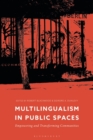 Multilingualism in Public Spaces : Empowering and Transforming Communities - eBook