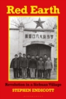 Red Earth : Revolution in a Sichvan Village - Book