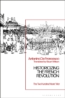 Historicizing the French Revolution : The Two Hundred Years  War - eBook