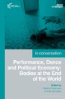 Performance, Dance and Political Economy : In Conversation - eBook