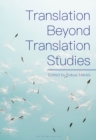 Translation Beyond Translation Studies - eBook