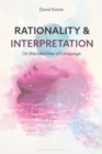 Rationality and Interpretation : On the Identities of Language - eBook