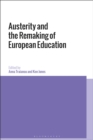 Austerity and the Remaking of European Education - Book