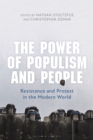 The Power of Populism and People : Resistance and Protest in the Modern World - Book