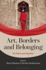 Art, Borders and Belonging : On Home and Migration - eBook