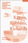 Great North American Stage Directors Volume 3 : Elia Kazan, Jerome Robbins, Lloyd Richards - eBook