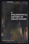 A Philosophical History of Police Power - eBook