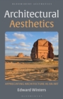 Architectural Aesthetics : Appreciating Architecture As An Art - Book