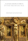 A Cultural History of Objects in the Medieval Age - eBook