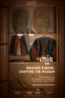 Weaving Europe, Crafting the Museum : Textiles, history and ethnography at the Museum of European Cultures, Berlin - eBook