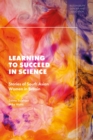 Learning to Succeed in Science : Stories of South Asian Women in Britain - eBook