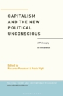 Capitalism and the New Political Unconscious : A Philosophy of Immanence - eBook