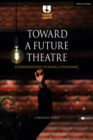 Toward a Future Theatre : Conversations during a Pandemic - Book
