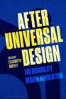 After Universal Design : The Disability Design Revolution - Book