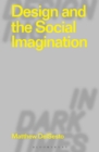 Design and the Social Imagination - Book