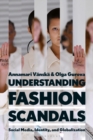 Understanding Fashion Scandals : Social Media, Identity, and Globalization - Book