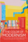 The Color of Modernism : Paints, Pigments, and the Transformation of Modern Architecture in 1920s Germany - eBook