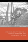 Experience, Identity & Epistemic Injustice within Ireland s Magdalene Laundries - eBook