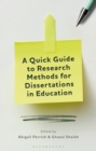 A Quick Guide to Research Methods for Dissertations in Education - Book