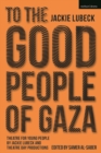 To The Good People of Gaza : Theatre for Young People by Jackie Lubeck and Theatre Day Productions - eBook